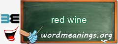 WordMeaning blackboard for red wine